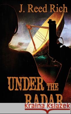 Under the Radar J Reed Rich 9781509225897 Mainstream Thriller - książka