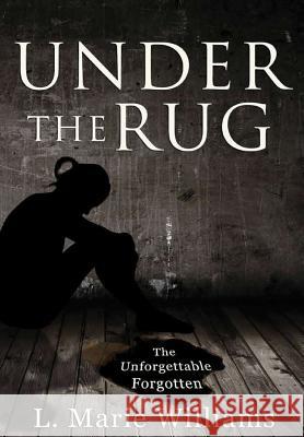 Under the Rug L Marie Williams 9780998884745 L. Marie Williams - książka