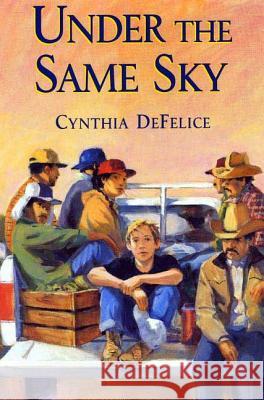 Under the Same Sky Cynthia C. DeFelice 9780374480653 Farrar Straus Giroux - książka
