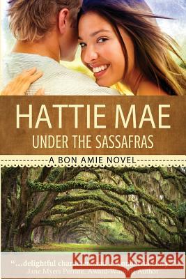 Under the Sassafras Hattie Mae 9781491201633 Createspace - książka
