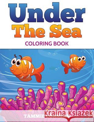 Under the Sea Coloring Book Tammie Conners 9781511769075 Createspace - książka
