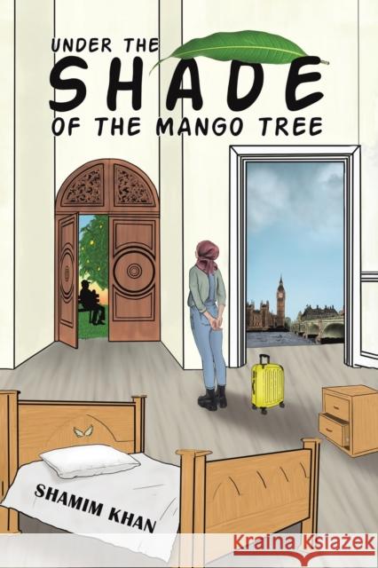 Under the Shade of the Mango Tree Shamim Khan 9781398407848 Austin Macauley Publishers - książka