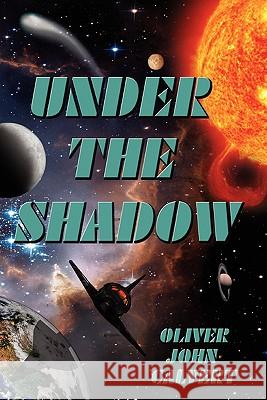 Under the Shadow Oliver John Calvert 9781453575581 Xlibris Corporation - książka