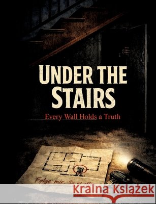 Under the Stairs: Behind every wall lies a truth Dominik Mikulaschek 9783384859938 Tredition Gmbh - książka