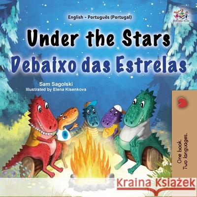 Under the Stars (English Portuguese Portugal Bilingual Kids Book) Sam Sagolski Kidkiddos Books 9781525979415 Kidkiddos Books Ltd. - książka