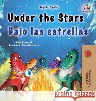 Under the Stars (English Spanish Bilingual Kids Book): Bilingual children's book Sam Sagolski Kidkiddos Books 9781834161648 Kidkiddos Books Ltd. - książka