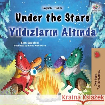 Under the Stars (English Turkish Bilingual Kids Book) Sam Sagolski Kidkiddos Books 9781049702919 Kidkiddos Books Ltd. - książka