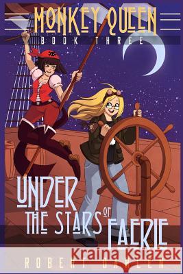 Under The Stars Of Faerie: Monkey Queen Book Three Willow 9781507772300 Createspace - książka