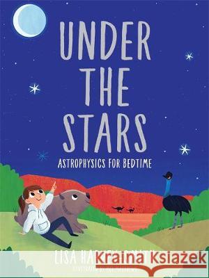 Under the Stars (signed by author): Astrophysics for Bedtime Lisa Harvey-Smith 9780522876628 Eurospan (JL) - książka