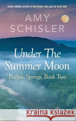 Under the Summer Moon Amy Schisler 9781734690781 Amy Schisler, Author - książka
