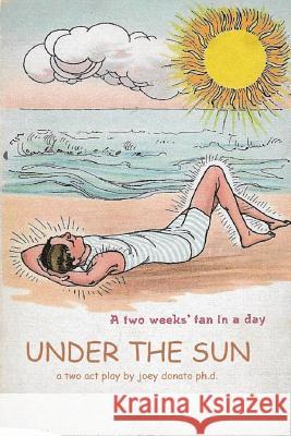 Under the Sun Joey Donat 9781387923342 Lulu.com - książka
