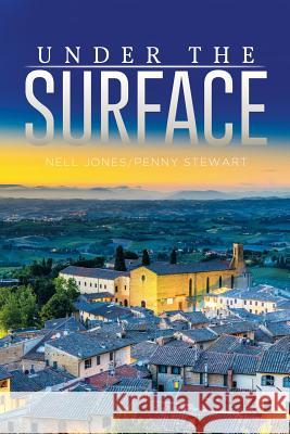 Under the Surface Nell Jones Penny Stewart 9781514418796 Xlibris - książka