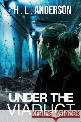 Under the Viaduct H. L. Anderson 9781953491152 Immortal Works LLC - książka