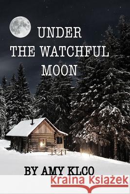 Under the Watchful Moon Amy Klco 9780997951158 Enchantment Press - książka