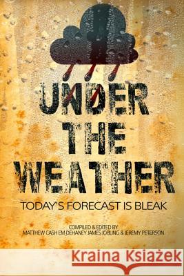 Under The Weather Paul Hiscock, Dave Jeffrey, James Jobling 9781723519567 Createspace Independent Publishing Platform - książka