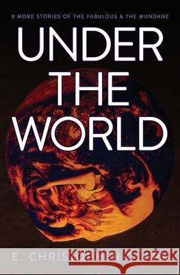 Under the World E. Christopher Clark 9781952044199 Clarkwoods - książka