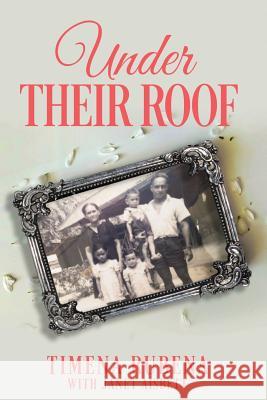 Under Their Roof Timena Rubena Janet Aisbett 9781723248757 Createspace Independent Publishing Platform - książka