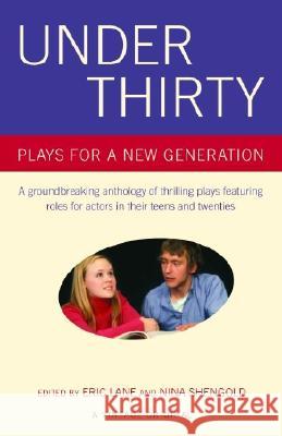 Under Thirty: Plays for a New Generation Eric Lane Nina Shengold Eric Lane 9781400076161 Vintage Books USA - książka