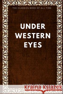 Under Western Eyes Joseph Conrad 9781547006687 Createspace Independent Publishing Platform - książka