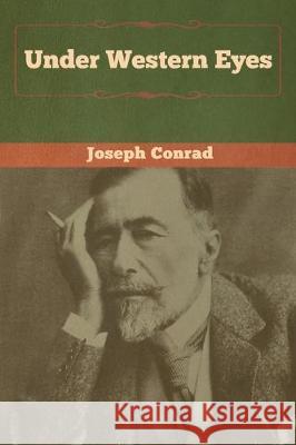 Under Western Eyes Joseph Conrad 9781618959539 Bibliotech Press - książka