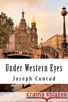 Under Western Eyes Joseph Conrad 9781981918522 Createspace Independent Publishing Platform - książka