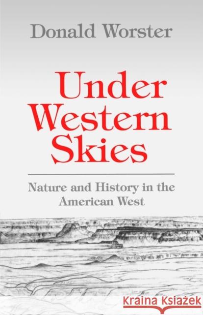 Under Western Skies: Nature and History in the American West Worster, Donald 9780195086713 Oxford University Press - książka