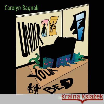 Under Your Bed Carolyn Bagnall 9781773023908 TellWell Press - książka