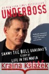 Underboss: Sammy the Bull Gravano's Story of Life in the Mafia Peter Maas 9780060930967 Harper Perennial