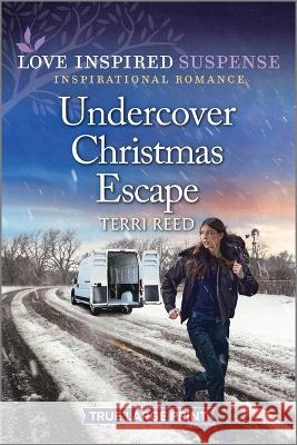 Undercover Christmas Escape Terri Reed 9781335510181 Love Inspired Suspense True Large Print - książka