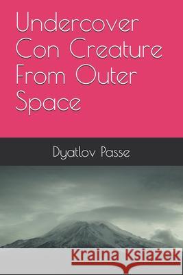 Undercover Con Creature From Outer Space Fanning Arkie Dean Fanning 9798523953521 Independently published - książka