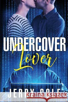 Undercover Lover Jerry Cole 9781548444907 Createspace Independent Publishing Platform - książka
