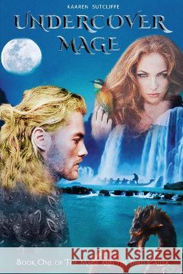 Undercover Mage Kaaren Sutcliffe   9781922792518 Inspiring Publishers - książka