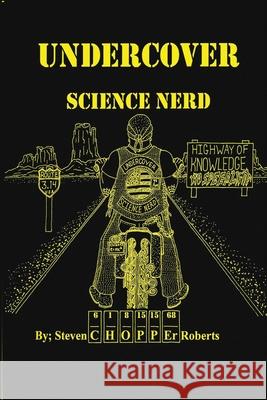 Undercover Science Nerd Steven Roberts 9781637514696 Cadmus Publishing - książka