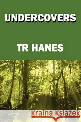 Undercovers: A Heaven of Hell Hanes, Tr 9781432734336 Outskirts Press - książka