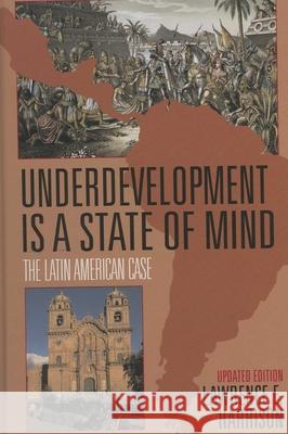 Underdevelopment is a State of Mind: The Latin American Case Harrison, Lawrence E. 9781568331478 Madison Books - książka