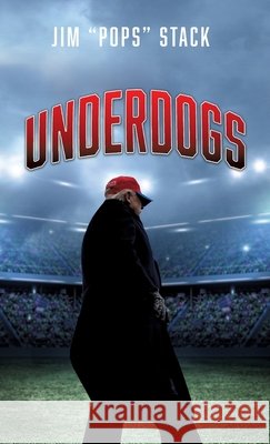 Underdogs Jim Pops Stack 9781662818486 Liberty Hill Publishing - książka