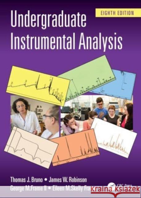 Undergraduate Instrumental Analysis Thomas J. Bruno James W. Robinson George M. Fram 9781032036915 CRC Press - książka