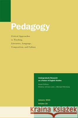 Undergraduate Research as a Future of English Studies J. Michael Rifenburg, Kristine Johnson 9781478017448 Duke University Press (JL) - książka