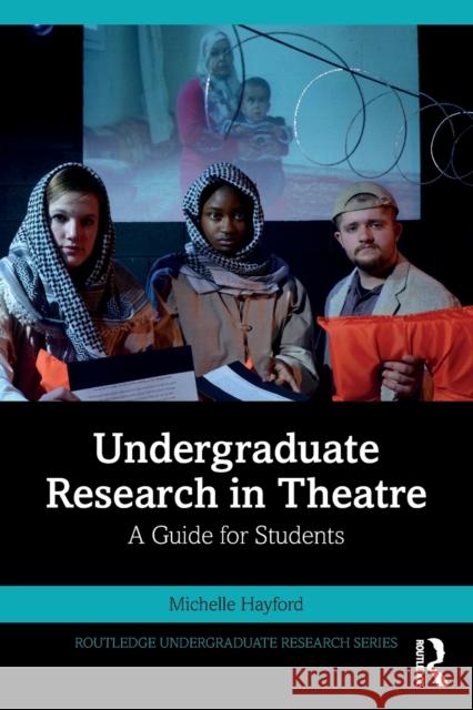 Undergraduate Research in Theatre: A Guide for Students Michelle Hayford 9780367903312 Routledge - książka