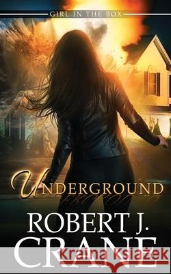 Underground Robert J Crane 9798513477686 Independently Published - książka