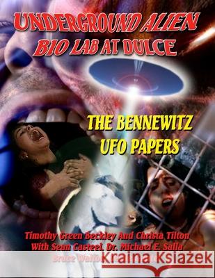 Underground Alien Bio Lab At Dulce: The Bennewitz UFO Papers Casteel, Sean 9781606110614 Inner Light - Global Communications - książka