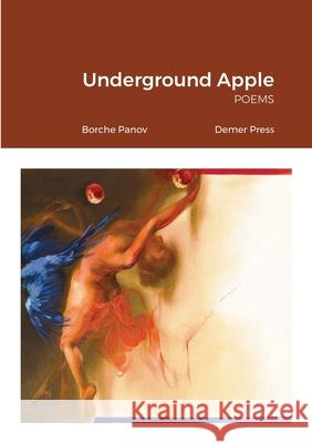 Underground Apple: Borche Panov Demer Press Borche Panov 9781300148043 Lulu.com - książka