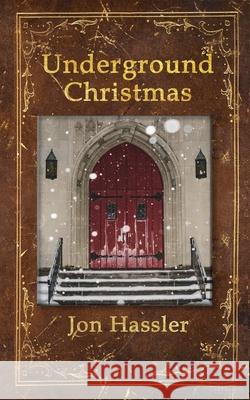 Underground Christmas Jon Hassler 9781890434984 Afton Historical Society Press - książka