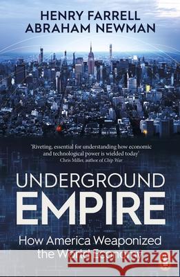 Underground Empire: How America Weaponized the World Economy Abraham Newman 9781802062076 Penguin Books Ltd - książka