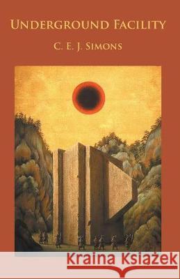 Underground Facility C E J Simons 9784907359249 Isobar Press - książka