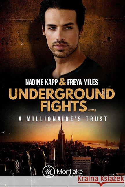 Underground Fights: A Millionaire's Trust Miles, Freya; Kapp, Nadine 9782919801381 Montlake Romance - książka