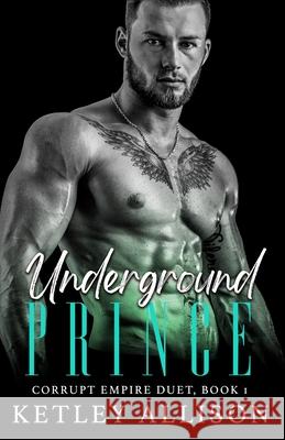 Underground Prince Ketley Allison 9781954148000 Mitchell Tobias Publishing LLC - książka