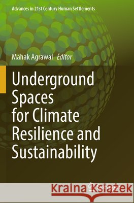 Underground Spaces for Climate Resilience and Sustainability  9789819605491 Springer Nature Singapore - książka