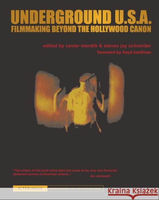 Underground U.S.A.: Filmmaking Beyond the Hollywood Canon Mendik, Xavier 9780231162791 Columbia University Press - książka