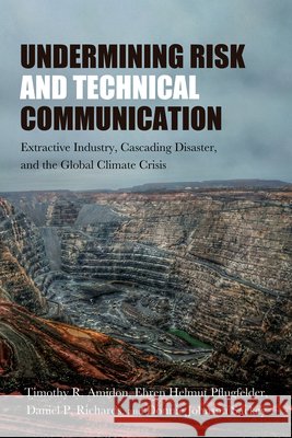 Undermining Risk and Technical Communication Donnie Johnson (University of Texas, Austin) Sackey 9798855807417 State University of New York Press - książka